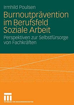 portada Burnoutprävention im Berufsfeld Soziale Arbeit: Perspektiven zur Selbstfürsorge von Fachkräften (en Alemán)