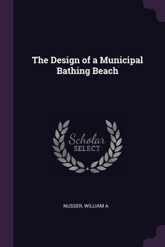 portada The Design of a Municipal Bathing Beach (en Inglés)