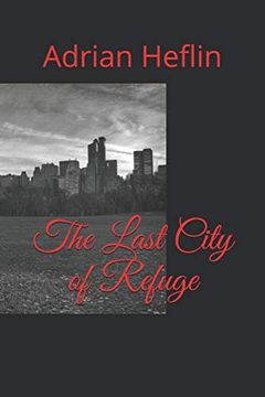 portada The Last City of Refuge (en Inglés)