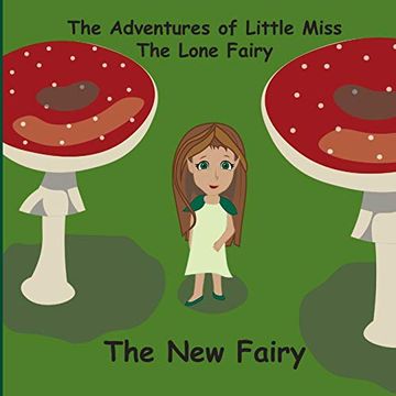 portada The new Fairy (The Adventures of Little Miss, the Lone Fairy) (en Inglés)