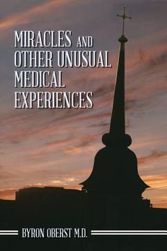 portada Miracles and Other Unusual Medical Experiences
