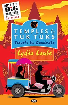 portada Temples and tuk Tuks: Travels in Cambodia [Idioma Inglés] (en Inglés)