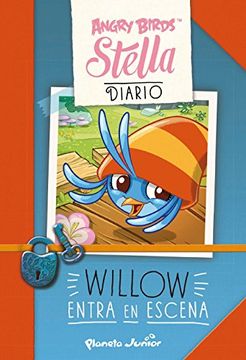 Stella. Narrativa. Willow Entra En Escena (Angry Birds)