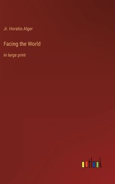 portada Facing the World: in large print (en Inglés)