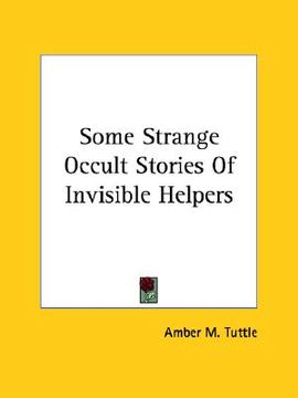 portada some strange occult stories of invisible helpers (in English)