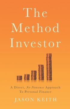 portada The Method Investor: A Direct, No-Nonsense Approach To Personal Finance (en Inglés)