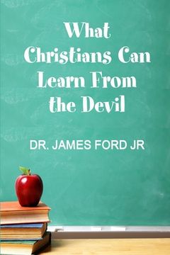 portada What Christians Can Learn From the Devil (in English)