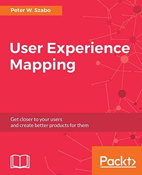 portada User Experience Mapping: Enhance ux With User Story Map, Journey map and Diagrams (en Inglés)