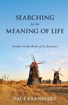 portada Searching for the Meaning of Life: Studies in the Book of Ecclesiastes (en Inglés)