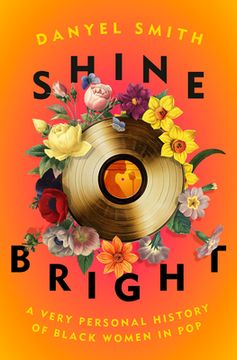 portada Shine Bright: A Very Personal History of Black Women in pop (in English)
