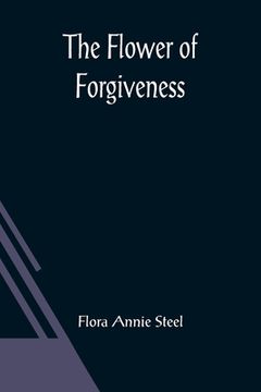 portada The Flower of Forgiveness (en Inglés)