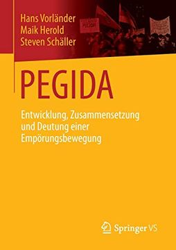 portada Pegida: Entwicklung, Zusammensetzung und Deutung Einer Empörungsbewegung (in German)