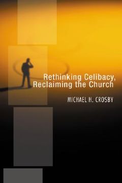 portada rethinking celibacy, reclaiming the church (en Inglés)