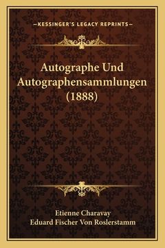 portada Autographe Und Autographensammlungen (1888) (in German)