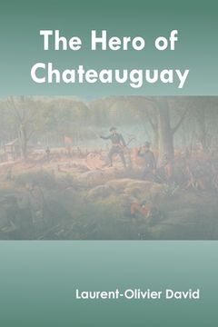 portada The Hero of Chateauguay (en Inglés)
