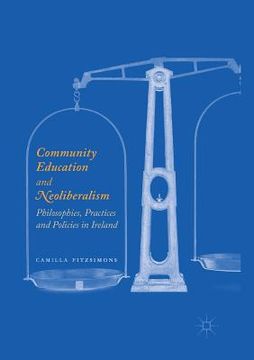 portada Community Education and Neoliberalism: Philosophies, Practices and Policies in Ireland (en Inglés)