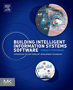 portada Building Intelligent Information Systems Software: Introducing the Unit Modeler Development Technology