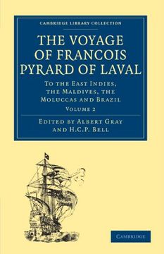 portada The Voyage of François Pyrard of Laval to the East Indies, the Maldives, the Moluccas and Brazil 3 Volume Paperback Set: The Voyage of Francois Pyrard. Library Collection - Hakluyt First Series) (en Inglés)