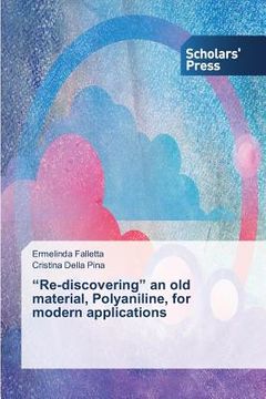portada "Re-discovering" an old material, Polyaniline, for modern applications (en Inglés)