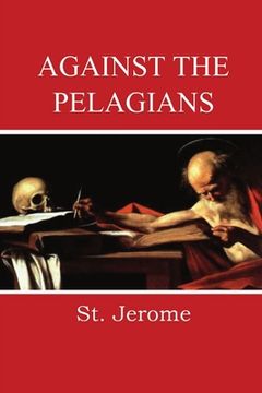 portada Against the Pelagians (en Inglés)