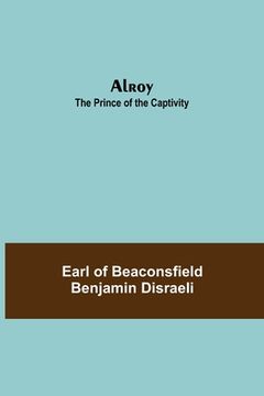 portada Alroy: The Prince of the Captivity (in English)