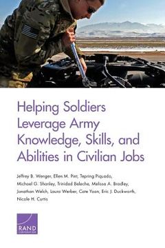 portada Helping Soldiers Leverage Army Knowledge, Skills, and Abilities in Civilian Jobs (in English)