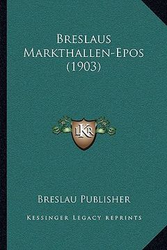 portada Breslaus Markthallen-Epos (1903) (en Polaco)