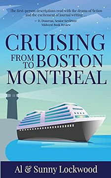 portada Cruising From Boston to Montreal: Discovering Coastal and Riverside Wonders in Maine, the Canadian Maritimes and Along the st. Lawrence River (en Inglés)