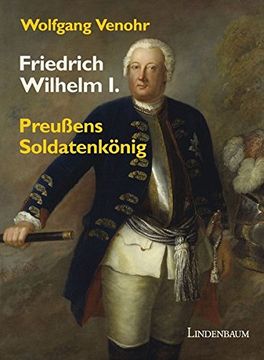 portada Friedrich Wilhelm i. Preußens Soldatenkönig (en Alemán)