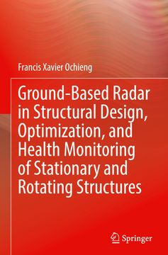 portada Ground-Based Radar in Structural Design, Optimization, and Health Monitoring of Stationary and Rotating Structures (en Inglés)