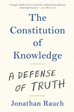 portada The Constitution of Knowledge: A Defense of Truth (en Inglés)