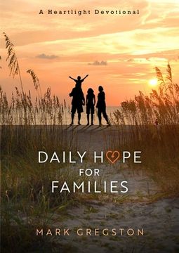 portada Daily Hope for Families: A Heartlight Devotional (en Inglés)