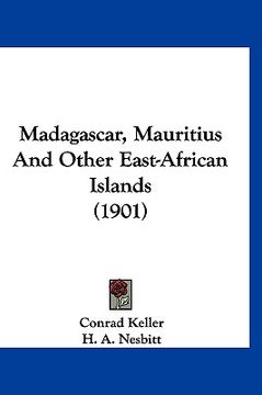 portada madagascar, mauritius and other east-african islands (1901) (in English)