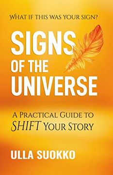 portada Signs of the Universe: A Practical Guide to Shift Your Story (in English)
