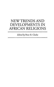portada New Trends and Developments in African Religions (Contributions in Afro-American & African Studies) (in English)