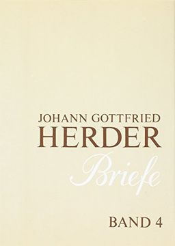 portada Johann Gottfried Herder. Briefe. Vierter Band: Oktober 1776 – August 1783: 4 (J. Go Herder. 