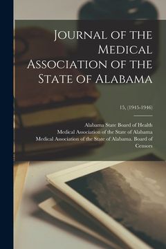 portada Journal of the Medical Association of the State of Alabama; 15, (1945-1946) (in English)