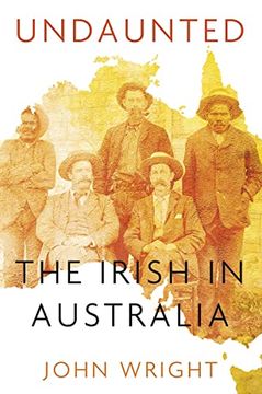 portada Undaunted: Stories about the Irish in Australia (en Inglés)