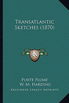 portada transatlantic sketches (1870) (en Inglés)