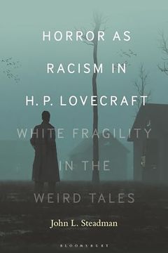 portada Horror as Racism in H. P. Lovecraft: White Fragility in the Weird Tales (en Inglés)