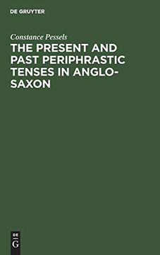 portada The Present and Past Periphrastic Tenses in Anglo-Saxon (en Inglés)