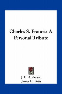 portada charles s. francis: a personal tribute