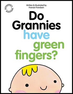 portada Do Grannies Have Green Fingers? (Alexander'S Questions) (en Inglés)