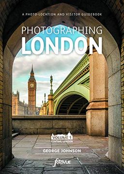 portada Photographing London - Central London: Volume 1 Central London 1: A Photo-Location and Visitor Guid (in English)