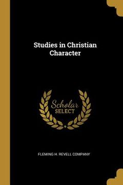 portada Studies in Christian Character (en Inglés)