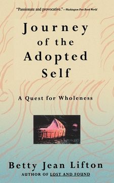 portada Journey of the Adopted Self: A Quest for Wholeness: A Search for Wholeness 