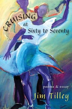 portada Cruising at Sixty to Seventy: Poems and Essay (en Inglés)