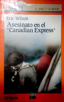 Libro ASESINATO EN EL CANADIAN EXPRESS (EL BARCO DE VAPOR) De WILSON ...