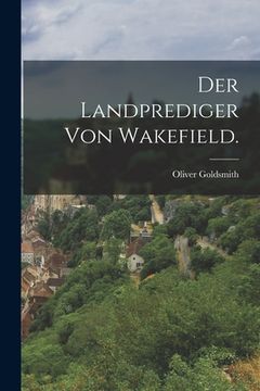 portada Der Landprediger von Wakefield. (en Alemán)