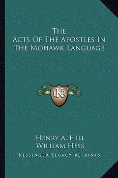 portada the acts of the apostles in the mohawk language (en Inglés)